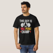 Deze man is pingpong Champ T-shirt (Voorkant volledig)
