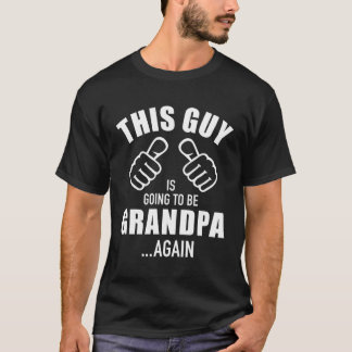 Deze man wordt weer opa. t-shirt