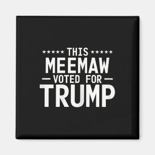 Deze Meemaw stemde op Trump 2024 trotse oma Vot Magneet