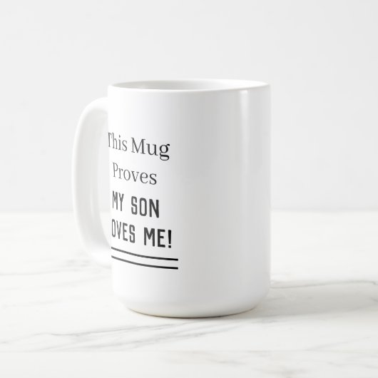 Deze Mok bewijst dat mijn kind van me houdt (Voorkant links)