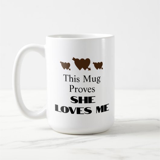 Deze Mok bewijst dat ze van me houdt Quote Coffee  (Links)