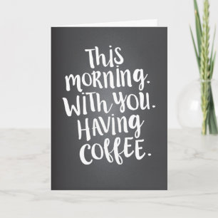 Deze ochtend met u is de Paradise Love Quote Card Kaart