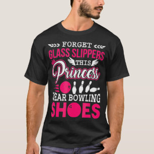 Deze prinses draagt Bowling Shoes bowlers T-shirt