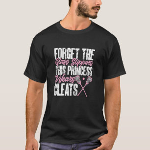 Deze prinses draagt Cleats Lacrosse Girl Player T-shirt