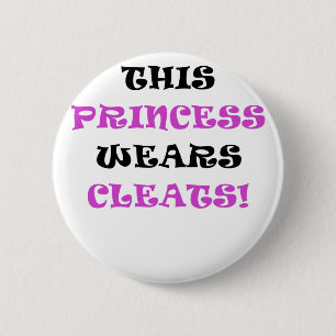 Deze prinses Wears Cleats Ronde Button 5,7 Cm