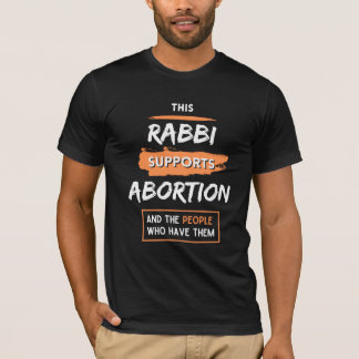 Deze rabbijn ondersteunt abortus (en mensen) t-shirt