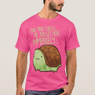 Deze schildpad.. Hij oordeelt over jou T-shirt