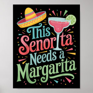 Deze Senorita heeft een Margarita nodig Poster