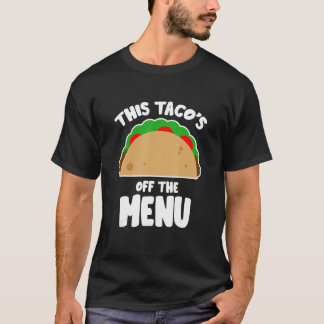 Deze Taco is van de Menukaart Grappige vrijgezelle T-shirt