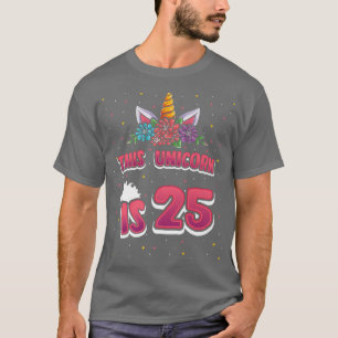 Deze Unicorn is 25 vijfentwintig jaar oud meisje v T-shirt