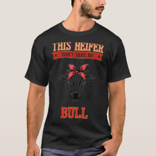 Deze vaars neemt geen bull sarcasme woordje t-shirt