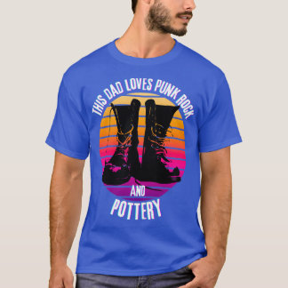 Deze vader houdt van Punk rock en Pottery Fatherx2 T-shirt