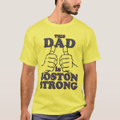 Deze vader is BOSTON STRONG T-shirt (Voorkant)
