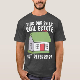 Deze vader verkoopt onroerend goed makelaar t-shirt
