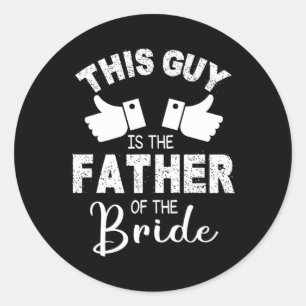 Deze vent is de vader van de bruidegom ronde sticker