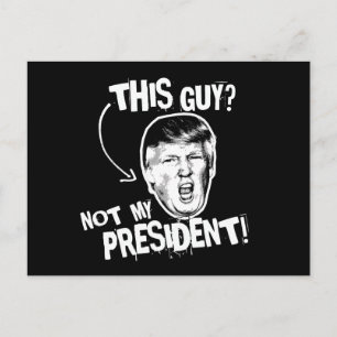 Deze vent is niet mijn President — Anti-Trump-desi Briefkaart