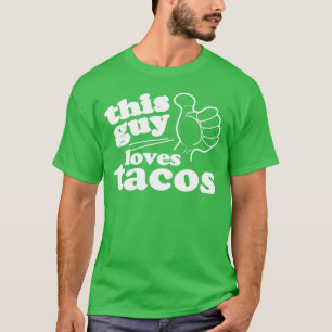 Deze vent of meisje houdt van Tacos T-shirt
