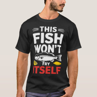 Deze vis bakt zichzelf niet voor vrijdag vis bak f t-shirt