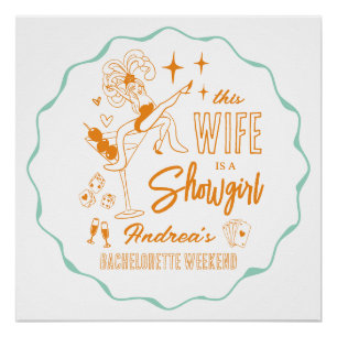 Deze vrouw is een showgirl bruids douche perfect poster