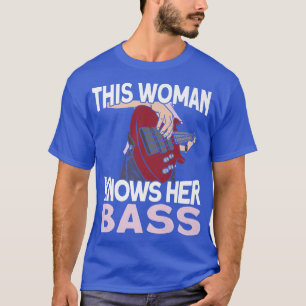 Deze vrouw kent haar BassMusician Bassibass Gui T-shirt