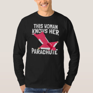 Deze vrouw kent haar parachute Paratrooper Airman T-shirt