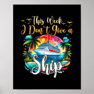 Deze week geef ik geen schip cruise trip vakantie poster