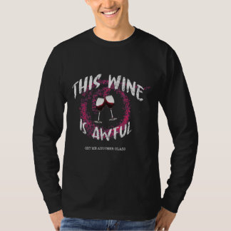 Deze wijn geeft me weer een glas t-shirt