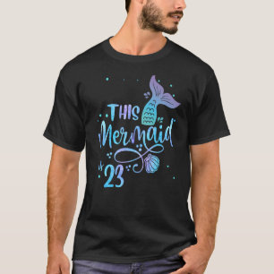 Deze zeemeermin is 23 jaar oud en 23 jaar oud. t-shirt