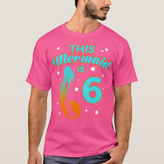 Deze zeemeermin is 6 1 t-shirt