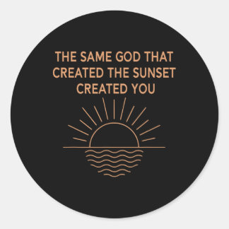 Dezelfde God die de zonsondergang Creëer, Creëer u Ronde Sticker