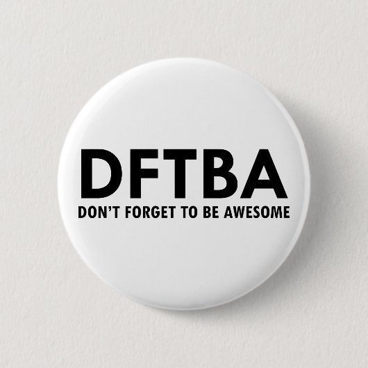 DFTBA RONDE BUTTON 5,7 CM (Voorkant)