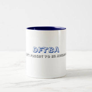 DFTBA, vergeet niet Geweldige te zijn Tweekleurige Koffiemok