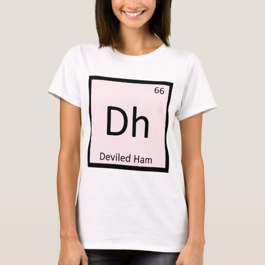 Dh - Deviled Ham Chemistry Periodic Table Symbol T-shirt (Voorkant)