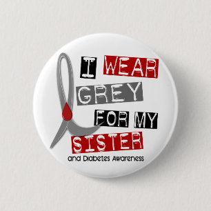 Diabetes die ik grijs heb Draag voor mijn zuster 3 Ronde Button 5,7 Cm