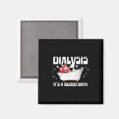 Dialyse Het is een bloedbad voor een grappige dial Magneet (Voorkant / Achterkant)