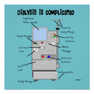 Dialyse Humor kussen Perfect Poster