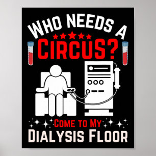 Dialyse Machine Technician Nephrologist Tech Uni- Poster