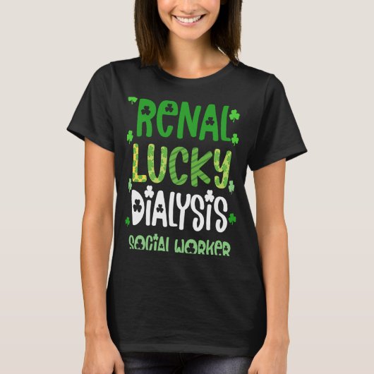 Dialyse Social Worker St Patricks Day Renal Luck T-shirt (Voorkant)