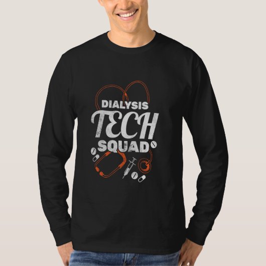 Dialyse Tech Squad Dialysis Technicus Dialyse T-shirt (Voorkant)