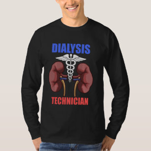 Dialyse Technicus Nieren Nefrologie Tech T-shirt