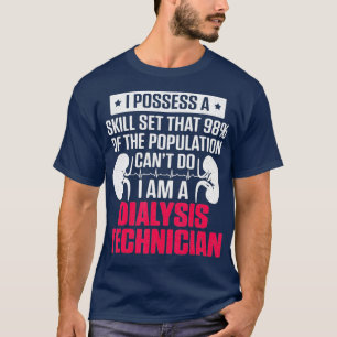 Dialyse Technicus Vaardigheid Set Nefrologie Tech T-shirt
