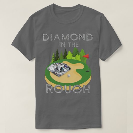 Diamant in de ruwe golf golfer golfen golfbal t-shirt (Design voorkant)