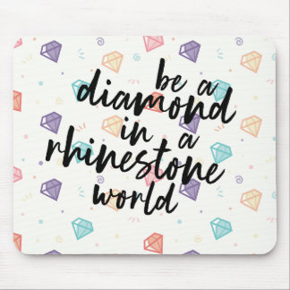 Diamond in een Rhinestone-wereld Muismat