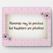 Diamonds and Daughters are Priceless Plaque (Devant)
