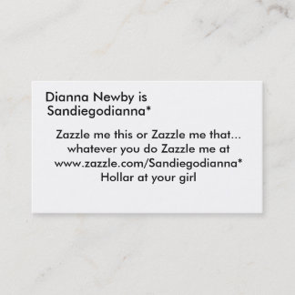 Dianna Newby is Sandiegodianna*, Zazzle me dit.. Visitekaartje