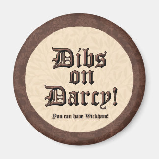 Dibs on Darcy ! Magnet