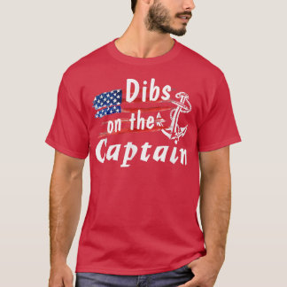 Dibs On The Captain Funny Captain Wife  T-shirt