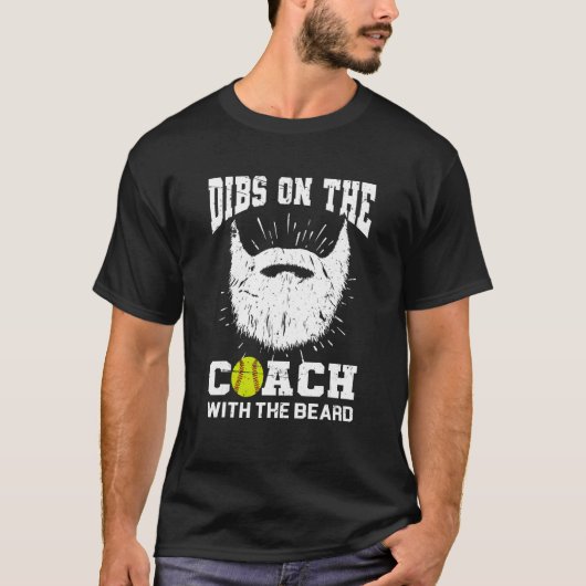 Dibs on The Coach With the beard Softball Coach's  T-shirt (Voorkant)