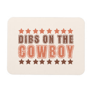 Dibs On The Cowboy Magneet