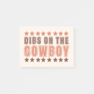 Dibs On The Cowboy Post-it® Notes